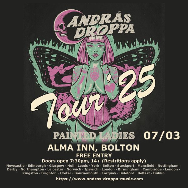 András Droppa's Painted Ladies Tour - Alma Inn Bolton 07/03/25