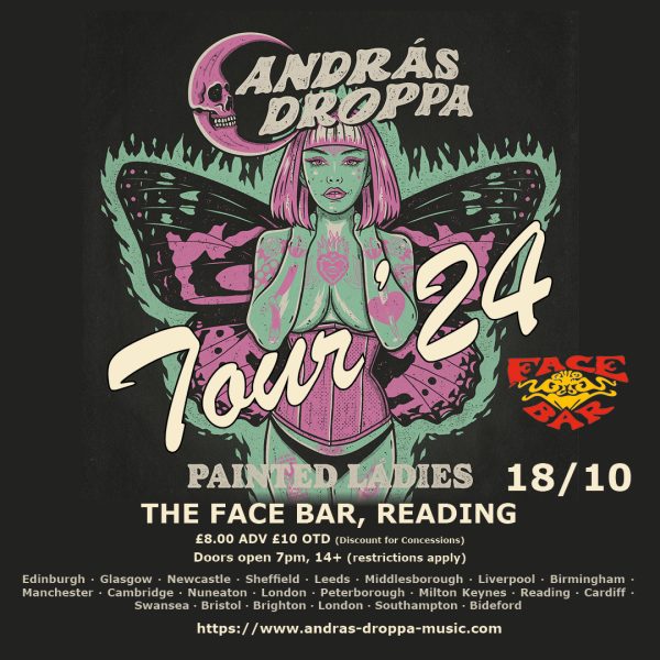 András Droppa's Painted Ladies Tour - The Face Bar, Reading 18/10