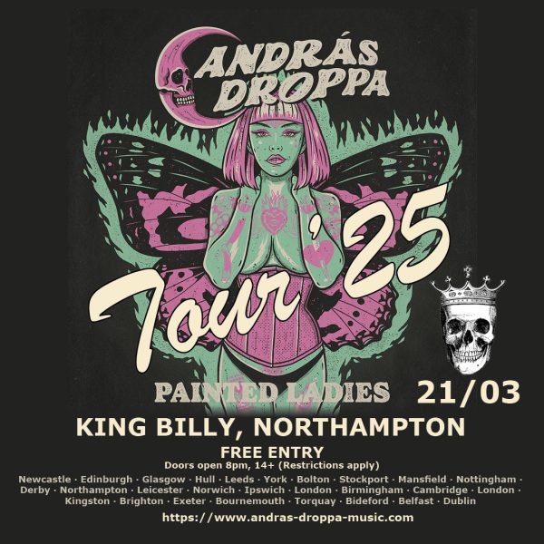 András Droppa's Painted Ladies Tour - King Billy Rock Bar Northampton 21/03/25