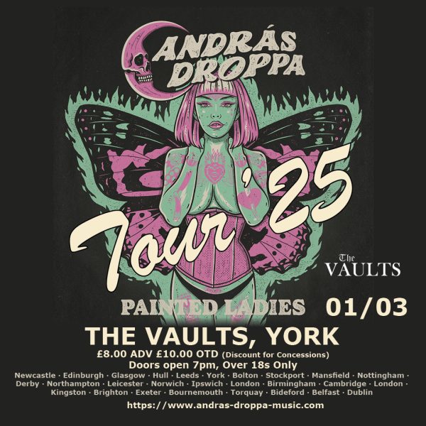 András Droppa's Painted Ladies Tour - The Vaults, York, 01-03