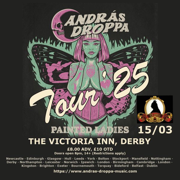 András Droppa's Painted Ladies Tour - The Victoria Inn, Derby 15/03/25